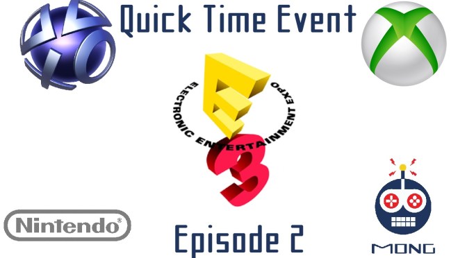 Quick Time Event – Episode 2 – E3 Expectations