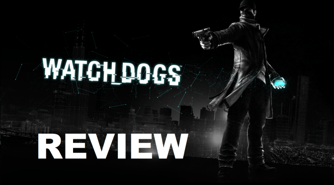 Watch Dogs Review