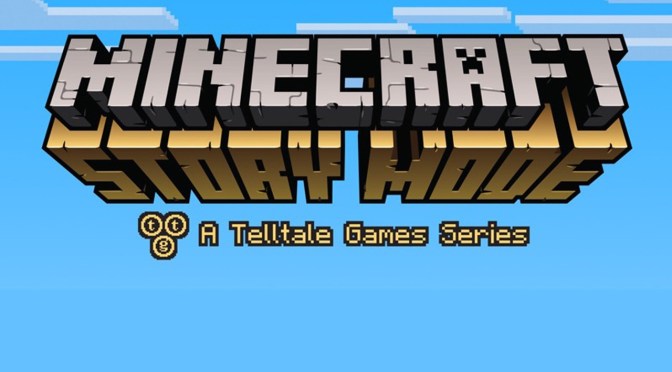 Telltale and Mojang Team Up For Minecraft: Story Mode