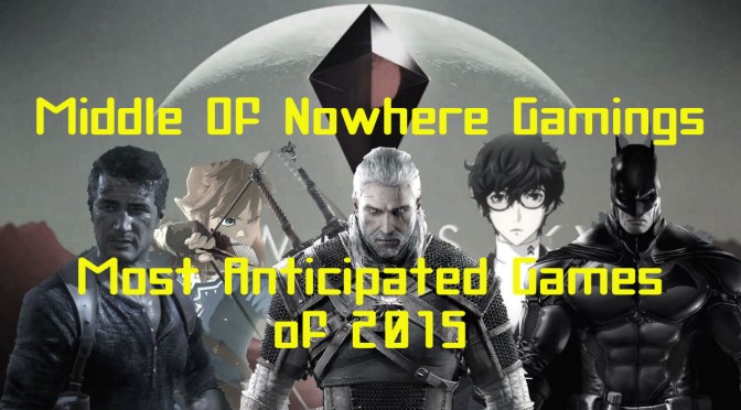 Quick Time Event – Most Anticipated Games of 2015