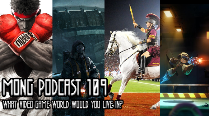 MONG Podcast 109 | What Video Game World Would YOU Live In?