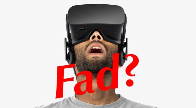 Is Gaming VR just a Fad?